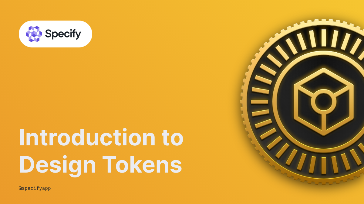 Introduction to Design Tokens by specifyapp Pitch