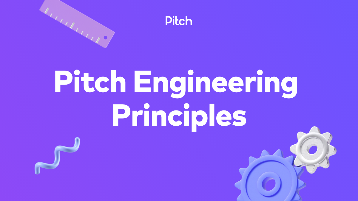 Pitch Engineering Principles by pitch Pitch